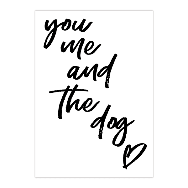 You Me And The Dog Art Print | Dog Gift for Dog Lovers | Made in