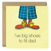Big Shoes To Fill Dad Card