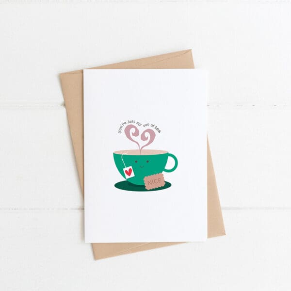 Just My Cup Of Tea Valentines Card