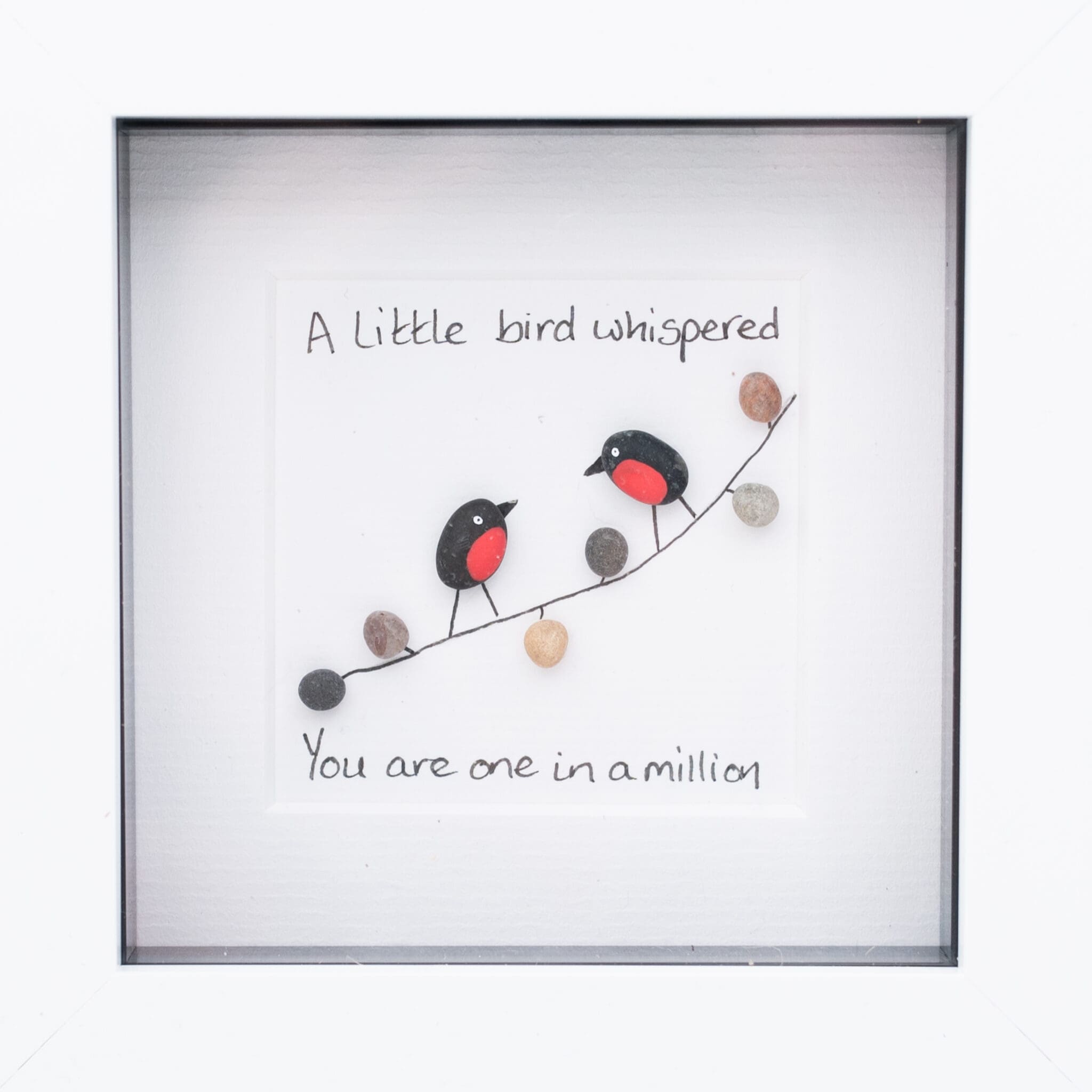 You Are One In a Million Pebble Art